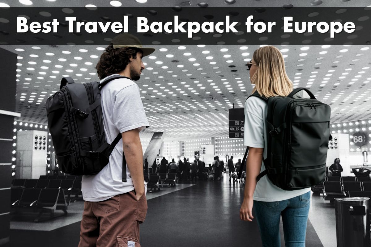 Best Travel Backpack for Europe