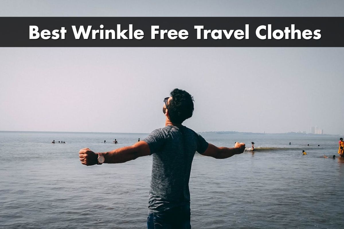 Best Wrinkle Free Travel Clothes