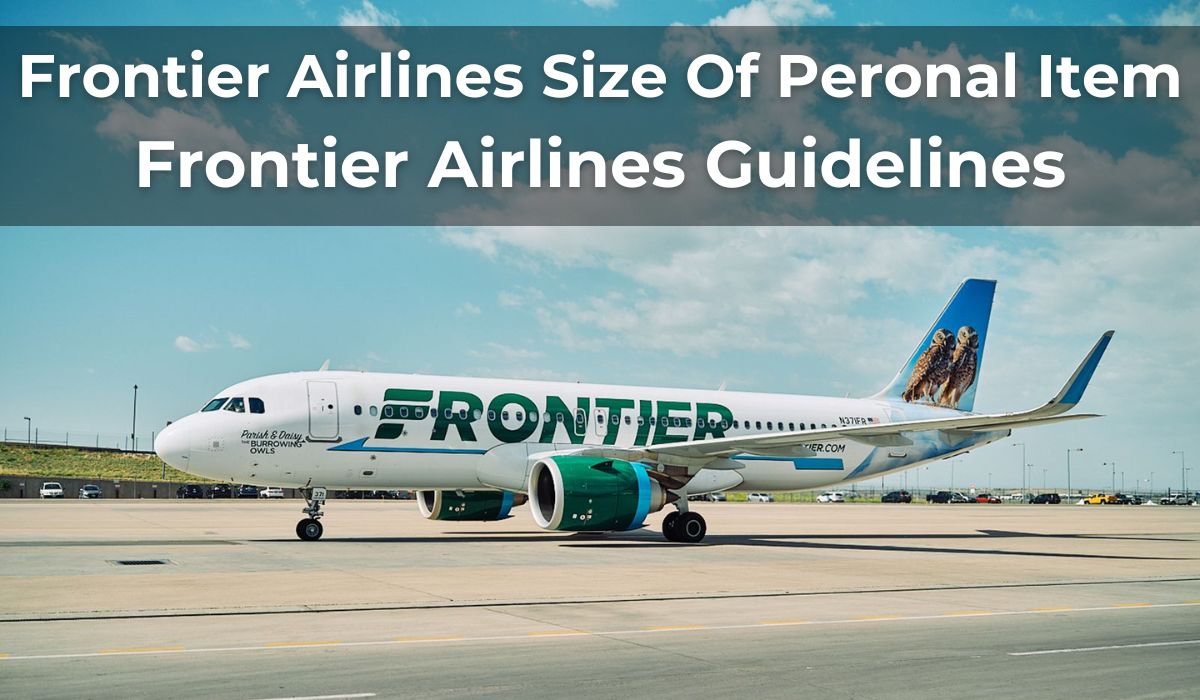 Frontier Airlines Size Of Personal Item: 2026 Frontier Airlines Guidelines