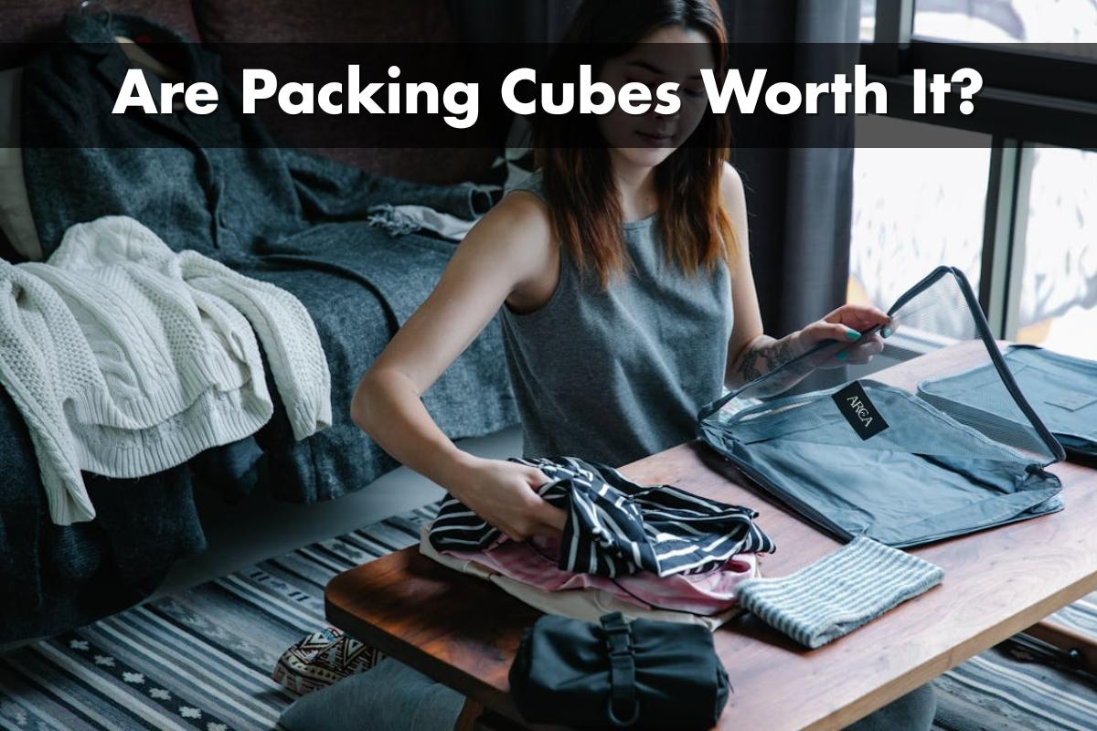 Are Packing Cubes Worth It? Discover the Pros, Cons, and Best Tips for Travel