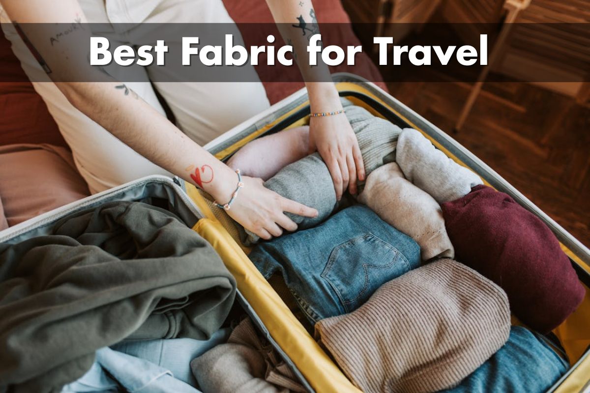 Best Fabric for Travel Clothes