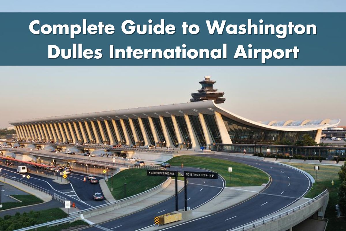 Complete Guide to Washington Dulles International Airport