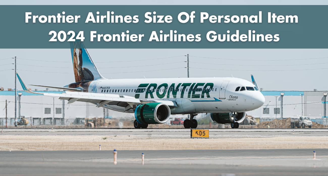Frontier Airlines Size Of Personal Item: 2024 Frontier Airlines Guidelines