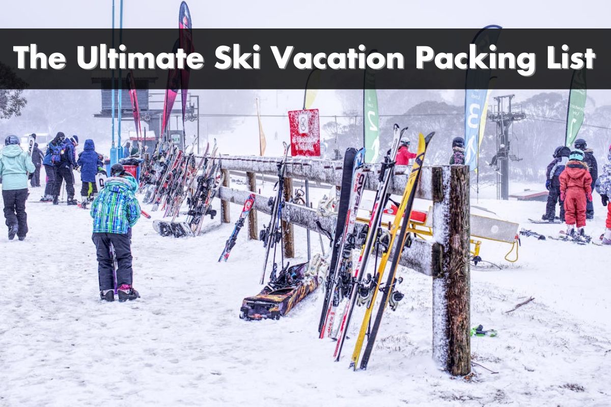 Ski Vacation Packing List