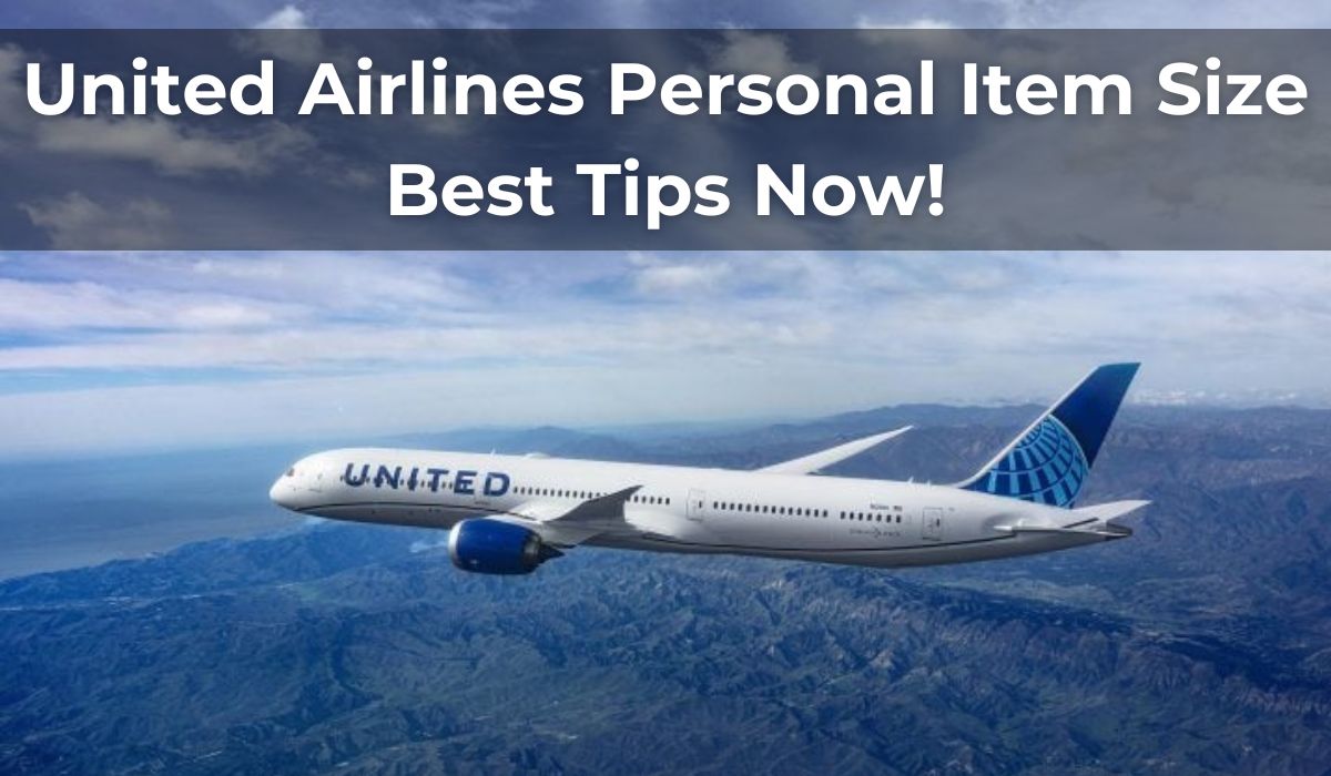 United Airlines Personal Item Size: Best Tips in 2025